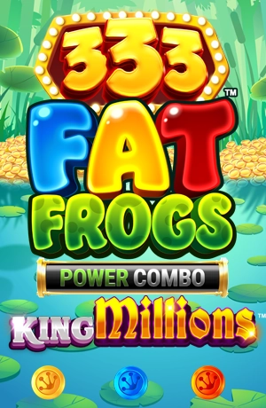 333 Fat Frogs POWER COMBO King Millions