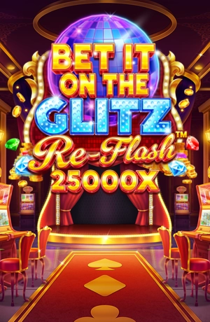 Bet It on the Glitz Re-Flash