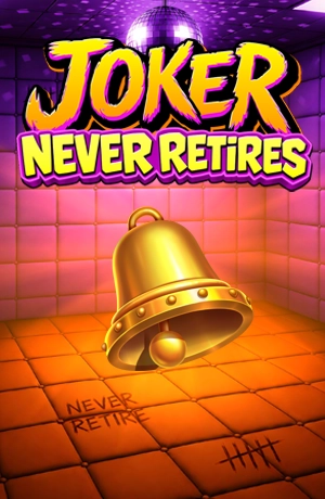 Joker Never Retires