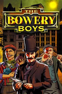 The Bowery Boys - The 19th century Ney York gang is back to life with this great slot game played on a 6x5 layout with Pay Anywhere mechanism, and loads of free spins. 