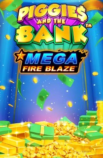 Mega Fire Blaze : Piggies and the Bank