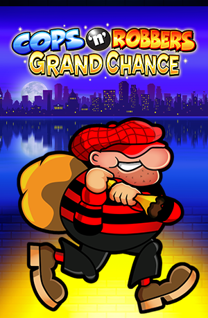 Cops N Robbers Grand Chance