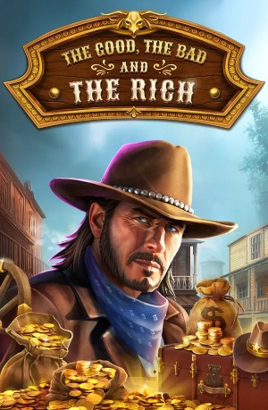 The Good The Bad and The Rich 