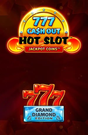 Hot Slot: 777 Cash Out Grand Diamond Edition