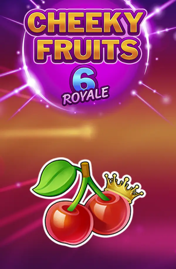 Cheeky Fruits 6 Royale