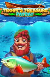 Trouts Treasure-Payday
