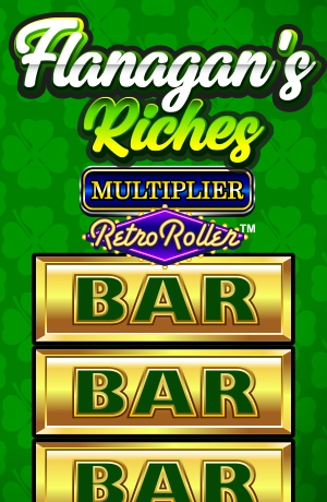 Flanagan's Riches Multiplier Retro Roller