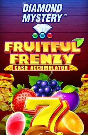 Diamond Mystery – Fruitful Frenzy – Cash Accumula