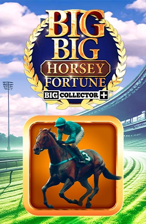 Big Big Horsey Fortune