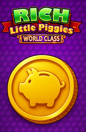 Rich Little Piggies World Class