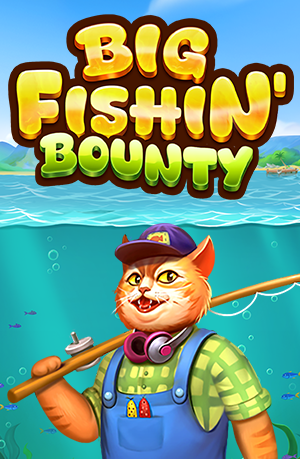 Big Fishin' Bounty