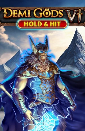 Demi Gods VI - Hold & Hit