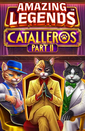 Amazing Legends Catalleros Part II