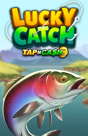 Lucky Catch Tap N Cash