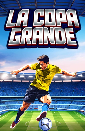 La Copa Grande