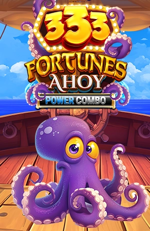 333 Fortunes Ahoy POWER COMBO