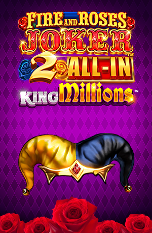 Fire and Roses Joker 2 All-In King Millions