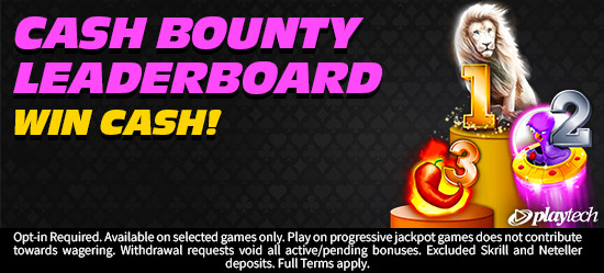 PLAYTECH - Cash Bounty Leaderboard