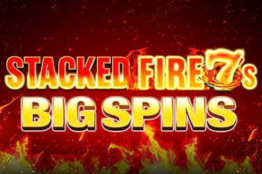 Stacked Fire 7s Big Spins Slot Logo