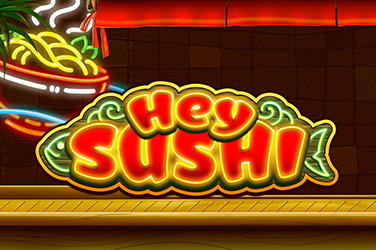 Hey Sushi