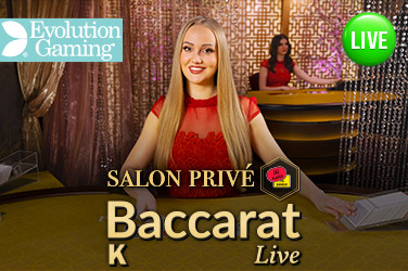 Salon Prive Baccarat K