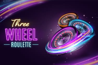 Play Three Wheel Roulette now!