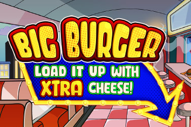 Big Burger Load it up with Xtra cheese Slot Logo